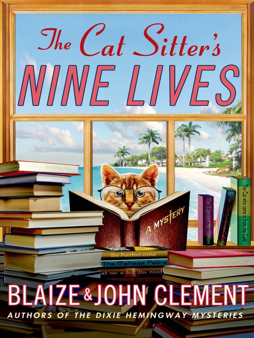 Title details for The Cat Sitter's Nine Lives by Blaize Clement - Wait list